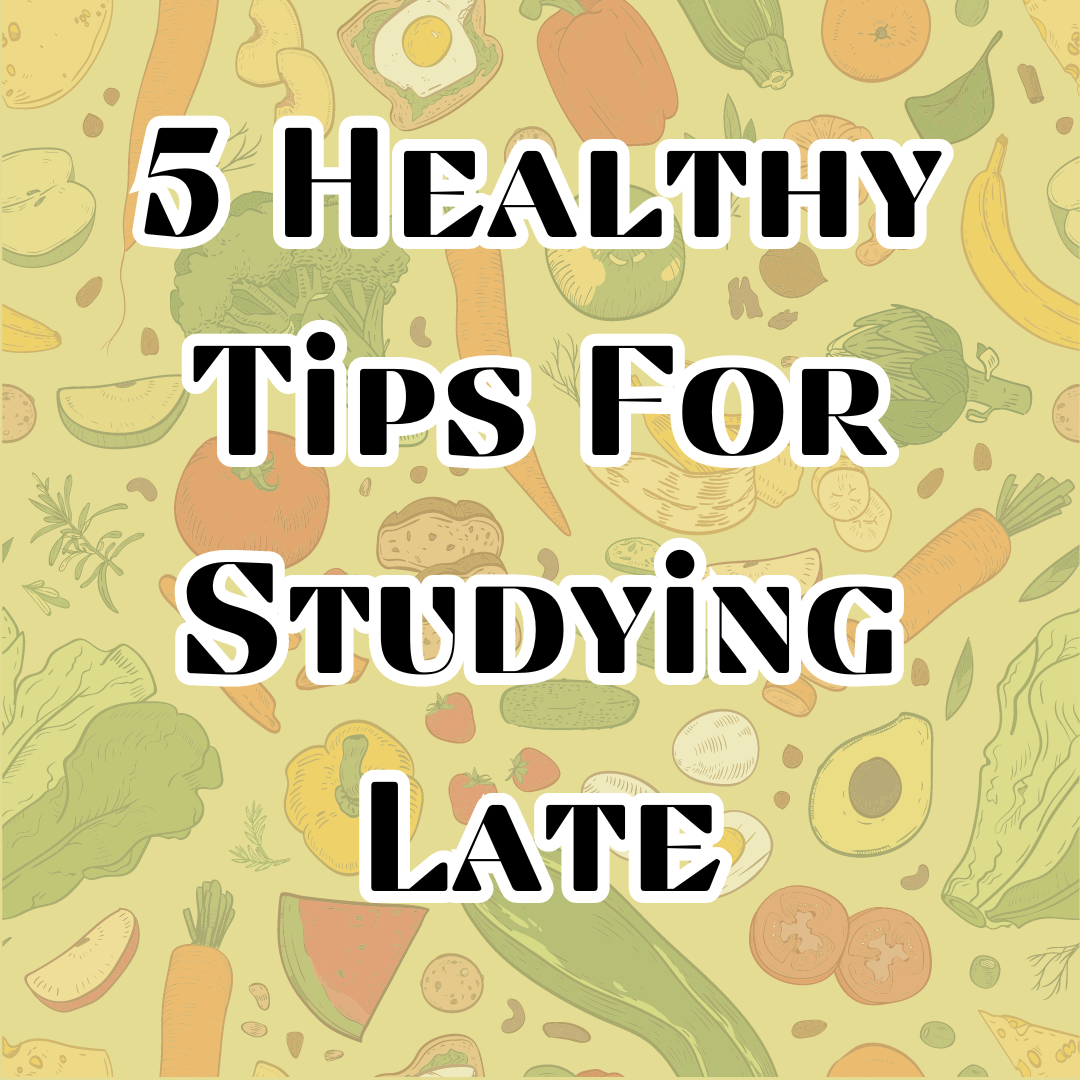 5 Healthy Tips For Studying Late1701603807.png